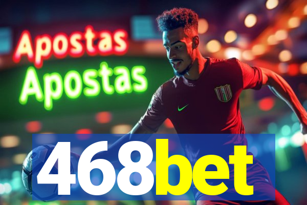 468bet