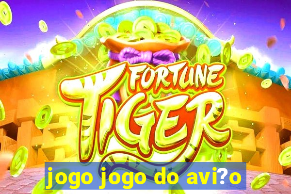 jogo jogo do avi?o