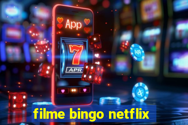 filme bingo netflix