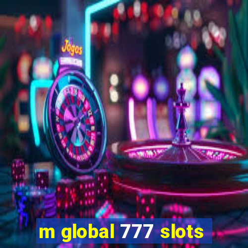 m global 777 slots