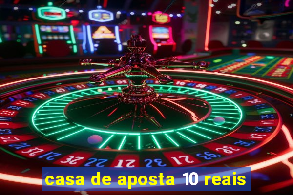 casa de aposta 10 reais