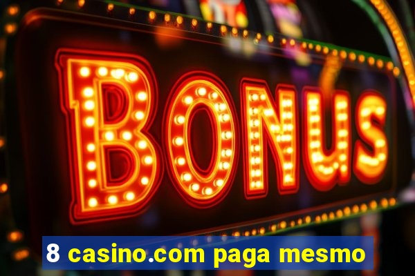 8 casino.com paga mesmo