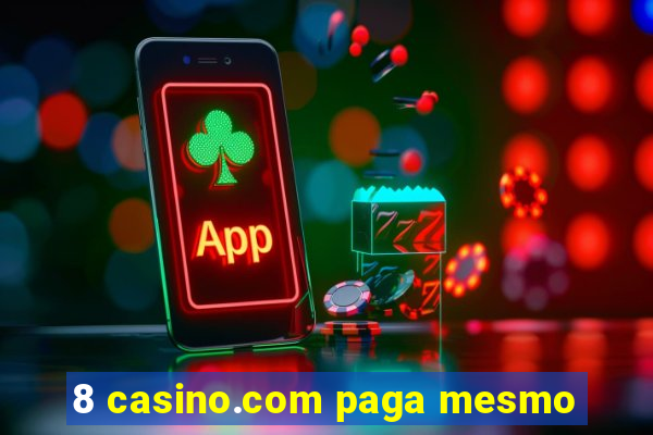 8 casino.com paga mesmo