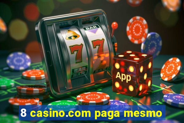 8 casino.com paga mesmo