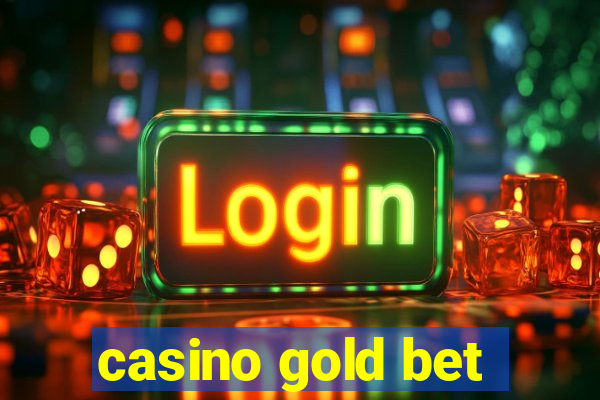 casino gold bet