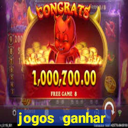 jogos ganhar dinheiro gratis