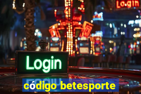 código betesporte