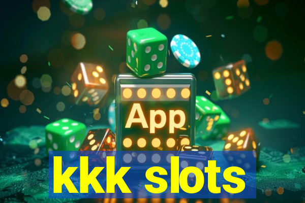 kkk slots