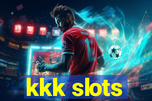 kkk slots