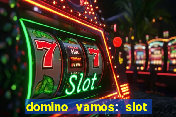 domino vamos: slot crash poker