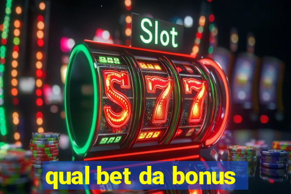 qual bet da bonus