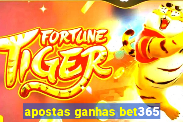 apostas ganhas bet365