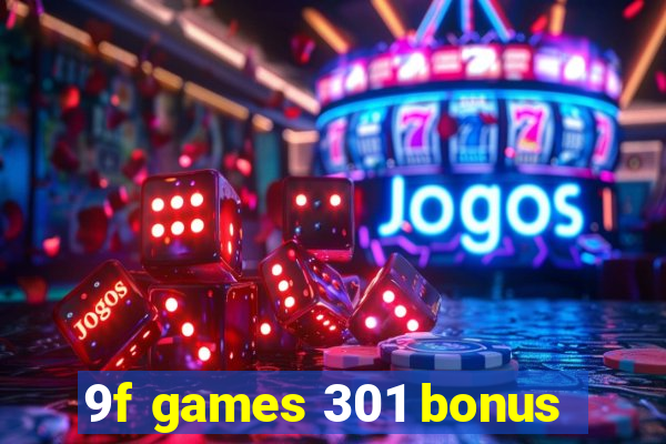 9f games 301 bonus