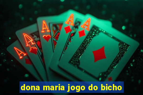 dona maria jogo do bicho