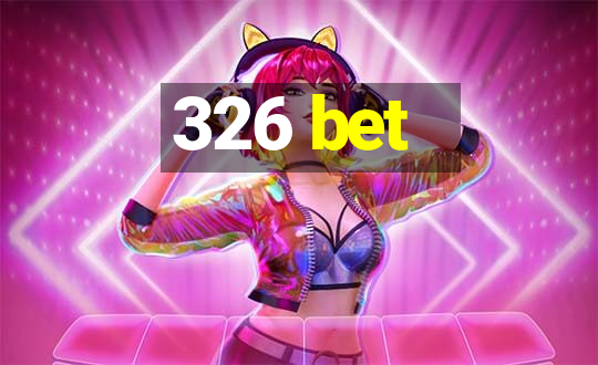 326 bet