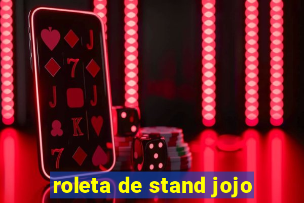 roleta de stand jojo