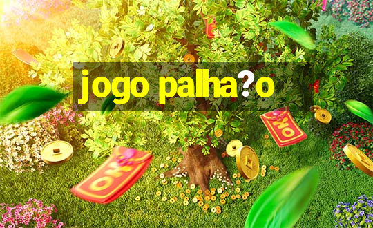 jogo palha?o