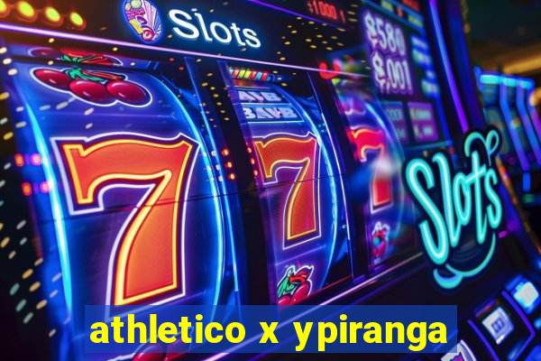 athletico x ypiranga