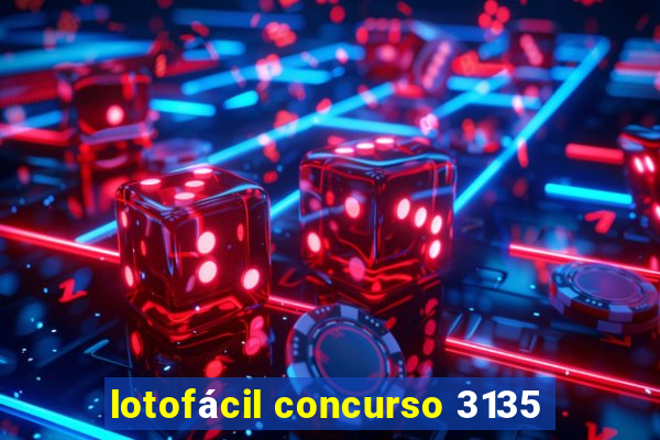 lotofácil concurso 3135