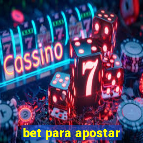 bet para apostar