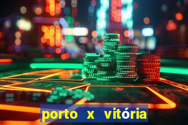 porto x vitória sc palpite