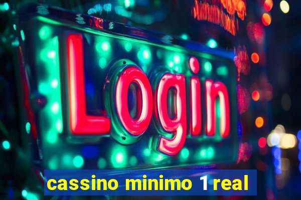 cassino minimo 1 real