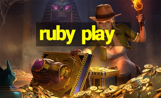 ruby play