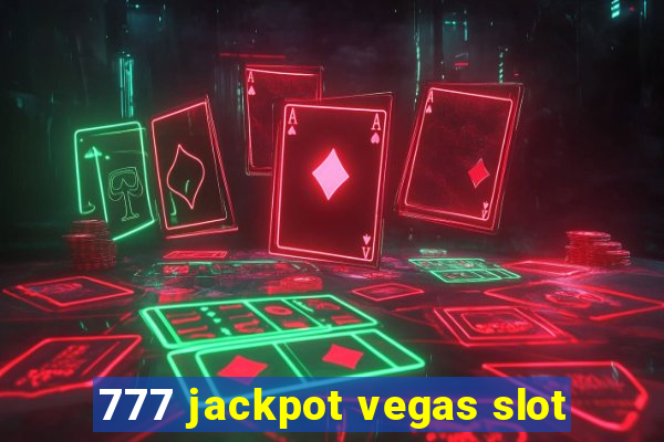 777 jackpot vegas slot