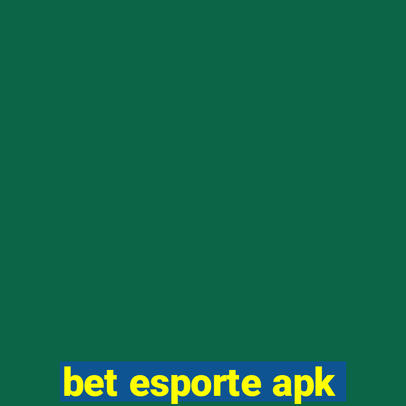 bet esporte apk