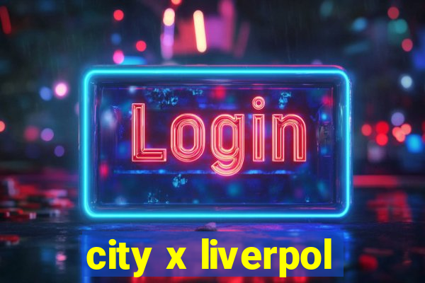 city x liverpol