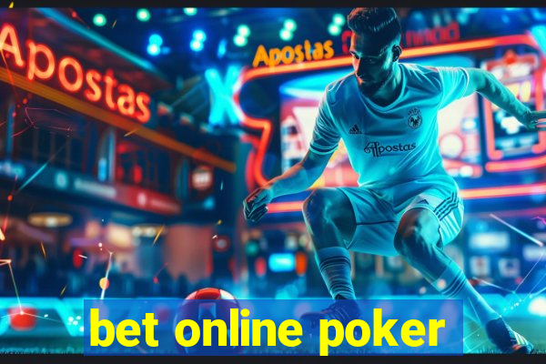 bet online poker