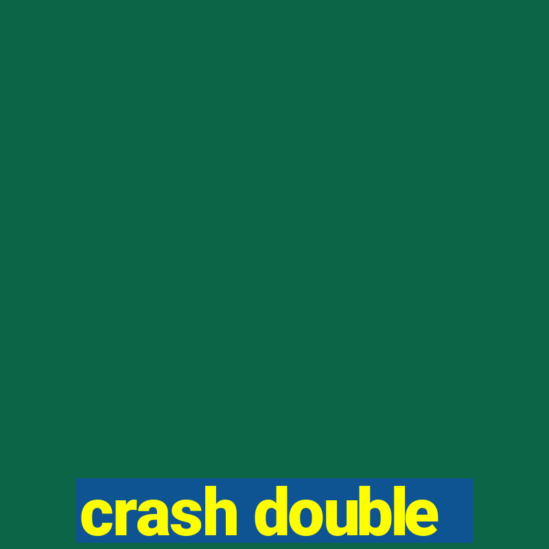 crash double