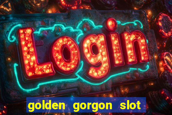 golden gorgon slot free play