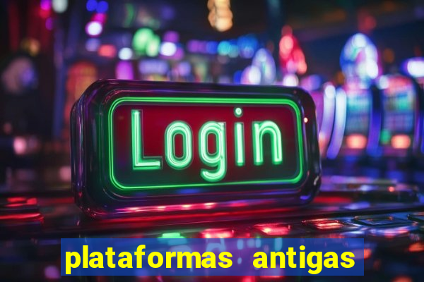 plataformas antigas slots 2023