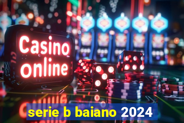 serie b baiano 2024