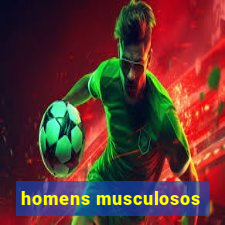 homens musculosos