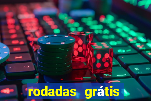 rodadas grátis hoje cassino