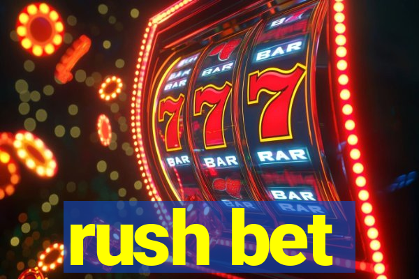 rush bet