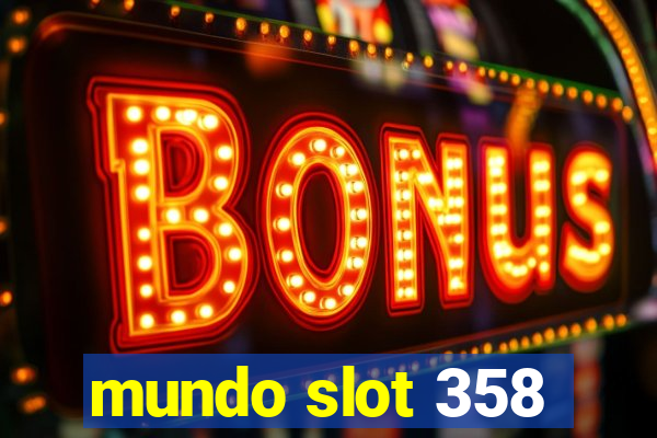 mundo slot 358