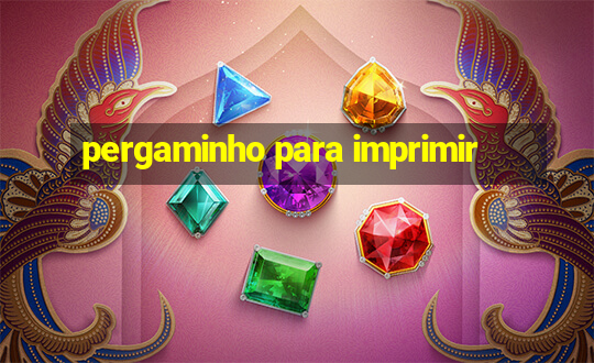 pergaminho para imprimir