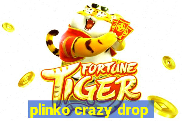 plinko crazy drop