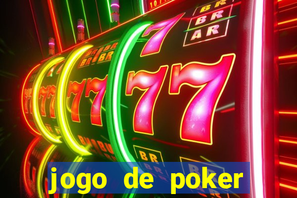 jogo de poker valendo dinheiro