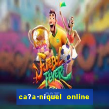 ca?a-níquel online valendo dinheiro