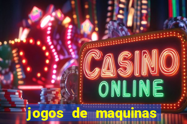 jogos de maquinas ca?a niqueis gratis para baixar