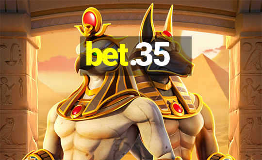 bet.35