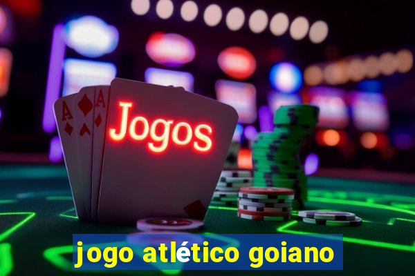 jogo atlético goiano