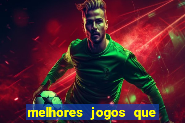 melhores jogos que ganha dinheiro de verdade