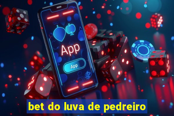 bet do luva de pedreiro