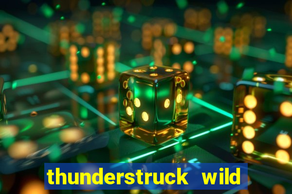 thunderstruck wild lightning slots