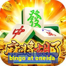 bingo at oneida